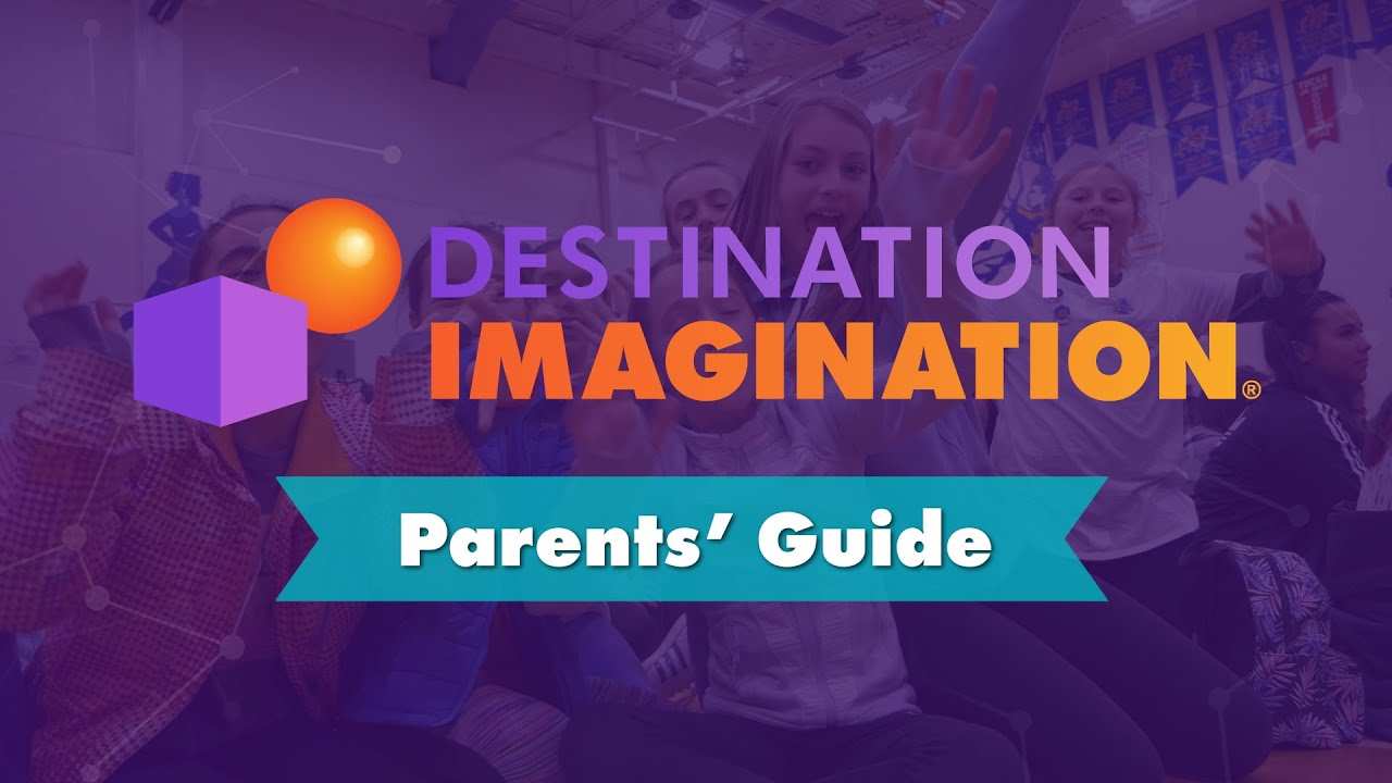 Destination Imagination Parent's Guide